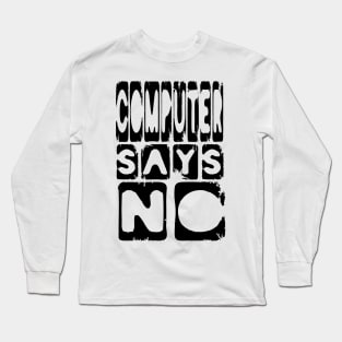 Funny Computer humor slogan Long Sleeve T-Shirt